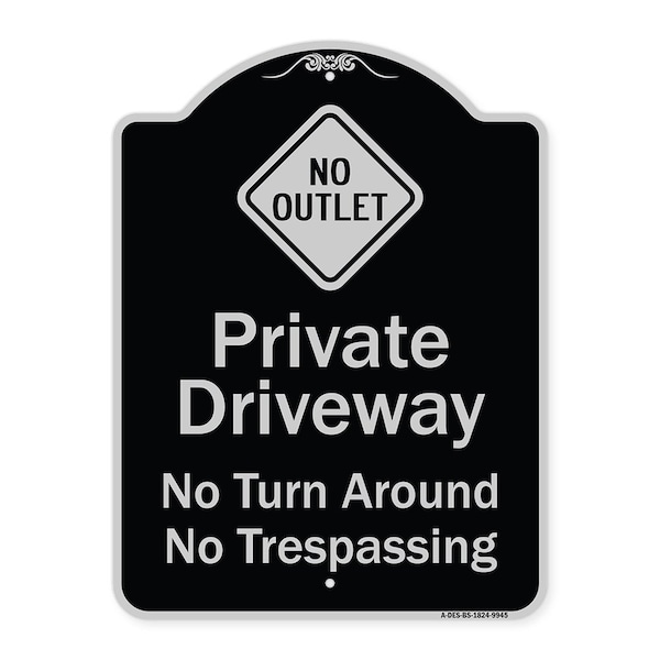 Designer Series-No Turn Around Or Trespassing With No Outlet Symbol, 24" H, BS-1824-9945